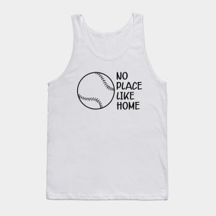 Baseball Softball - No place like home Tank Top